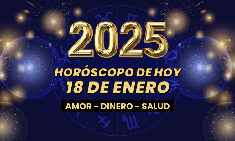 Horoscopo de Hoy 18 de Enero del 2025 Horoscopo de Hoy 18 de Enero del 2025