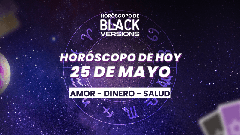 HOROSCOPO DE HOY 25 de Mayo del 2025